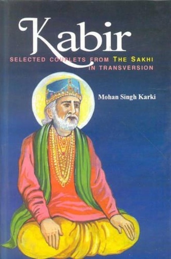 [9788120817883-1] Kabir : Selected Couplets From The Sakhi In Transversion (HB)