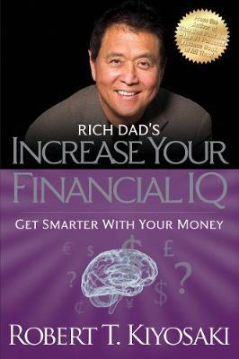 [9781612680651-1] Rich Dads Increase Your Financial IQ : Get Smarter With Your Money