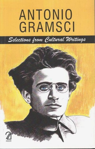 [9789350023679-1] Selections From Cultural Writings : Antonio Gramsci
