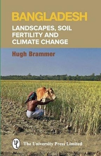 [9789845061414-1] Bangladesh : Landscapes, Soil Fertility and Climate Change