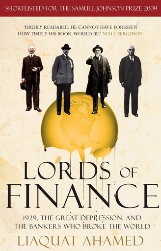 [9780099493082-1] Lords of Finance : 1929 The Great Depression and The Bankers Who Broke The World