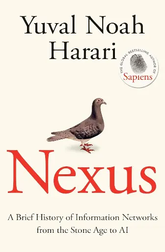 [9781911717096-1] Nexus : A Brief History of Information Networks from the Stone Age to AI (PB)