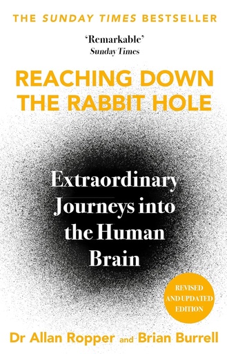 [9781447286318] The Rabbit Hole : Extraordinary Journeys Into The Human Brain