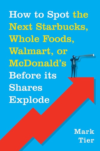 [9781250171320-1] How to Spot The Next Starbucks Whole Foods, Walmart, of McDonalds Before Its Shares Explode
