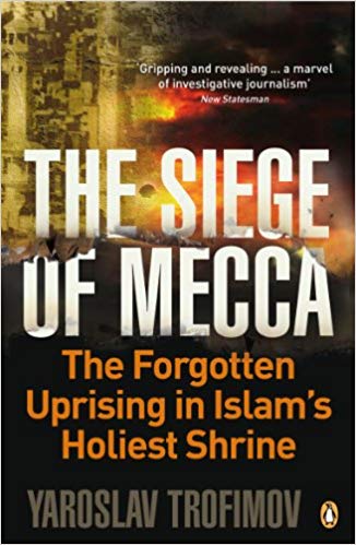 [9780141034065-1] The Siege of Mecca : The Forgotten Uprising in Islams Holiest Shrine