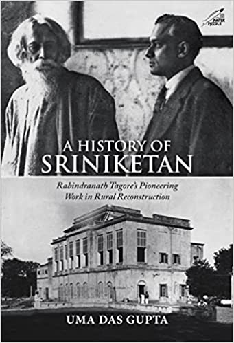 [9789391125448-1] A History of Sriniketan : Rabindranath Tagores Pioneering Work in Rural Reconstruction