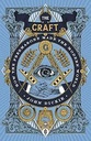 The Craft : How The Freemasons Made The Modern World