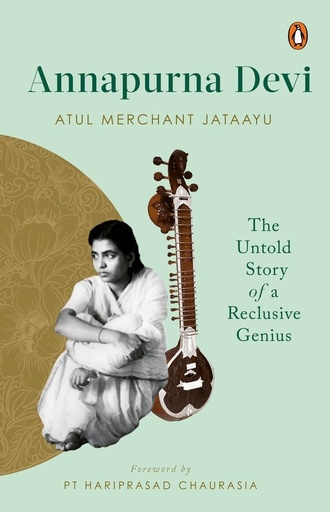 [9780670095339-1] Annapurna Devi : The Untold Story of a Reclusive Genius