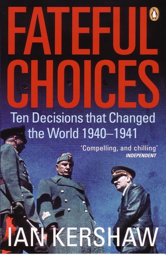 [9780141014180-1] Fateful Choices : The Decisions that Changed The World 1940-1941