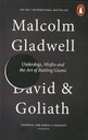 David and Goliath : Underdogs, Misfits and the Art of Battling Giants