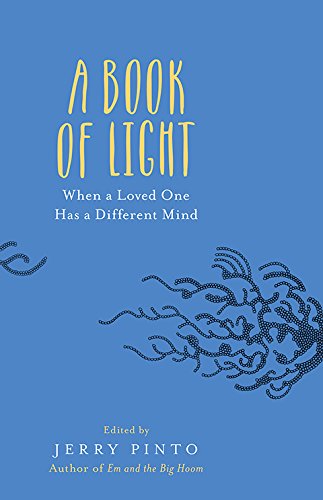[9789386050175-1] A Book of Light : When a Loved One Has a Different Mind
