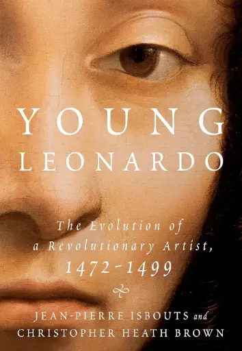 [9781250129352-1] Young Leonardo : The Evolution of a Revolutionary Artist, 1472-1499