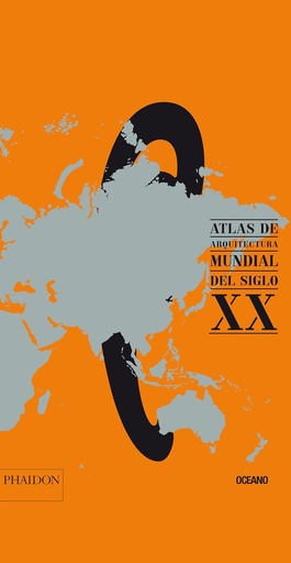 [9780714866789-1] Atlas De Arquitectura Mundial Del Siglo XX