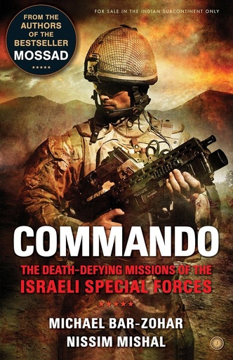 [9789386867162-1] Commando : The Death-Defying Missions of the Israeli Special Forces