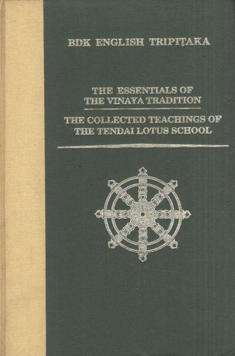 [0962561894-1] The Essentials of The Vinaya Tradition : The Collected Teachings of The Tendai Lotus School