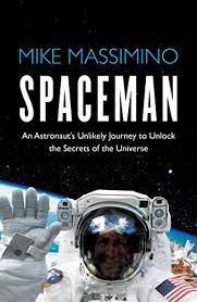 [9781471149528-1] Spaceman : An Astronauts Unlikely Journey to Unlock The Secrets of The Universe