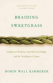 [9781571313560-1] Braiding Sweetgrass : Indigenous Wisdom, Scientific Knowledge, and the Teachings of Plants