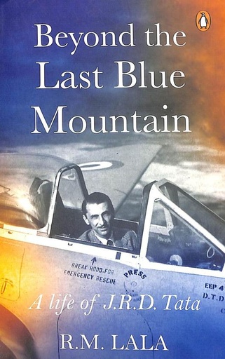 [9780140169010-1] Beyond the Last Blue Mountain : A Life of J.R.D. Tata