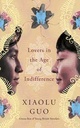 Lovers In The Age of Indifference