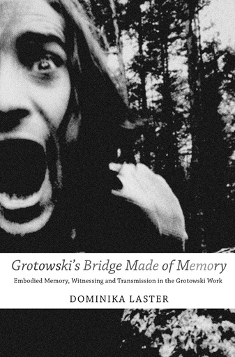 [9780857423177-1] Grotowskis Bridge Made of Memory