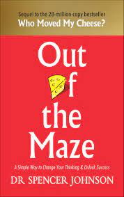 [9781785042119-1] Out of The Maze : A Simple Way to Change Your Thinking & Unlock Success