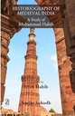 Historiography of Medieval India: A Study of Mohammad Habib