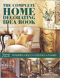 [1890379166-1] The Complete Home Decorating Idea Book