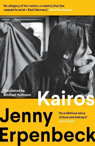 Kairos : WINNER OF THE INTERNATIONAL BOOKER PRIZE 2024