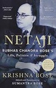 Netaji Subhas Chandra Boses : Life, Politics & Struggle