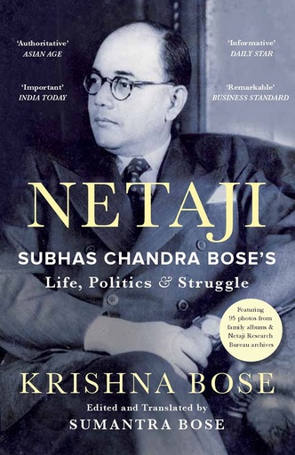 [9789395624787] Netaji Subhas Chandra Boses : Life, Politics & Struggle