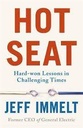Hot Seat : Hard won Lessons in Challenging Times