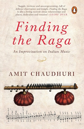 [9780670089925-1] Finding The Raga: An Improvisation on Indian Music