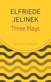 [9780857427120-1] Three Plays (Elfriede Jelinek)