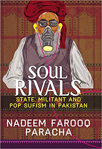 [9789389152265-1] Soul Rivals : State Militant And Pop Sufism In Pakistan