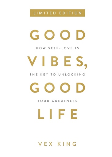 [9789388302111-1] Good Vibes, Good Life : How Self Love Is The Key to Unlocking Your Greatness