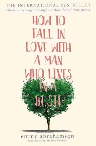 [9780008222338-1] How To Fall In Love With A Man Who Lives In A Bush