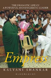 [9789386606044-1] The Empress : The Dramatic Life of A Powerful And Enigmatic Leader