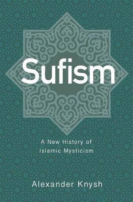 [9780691191621-1] Sufism : A New History of Islamic Mysticism