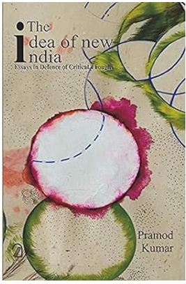 [978935002615-1] The Idea of New India: Essays in defence of critical thought