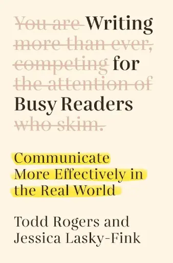 [9780593187487-1] Writing for Busy Readers : Communicate More Effectively in the Real World