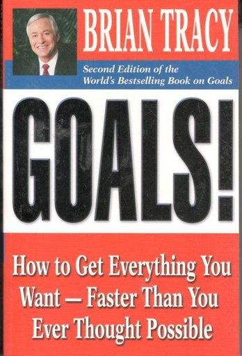 [9781609947002-1] Goals! How To Get Everything You Want Faster Than Ever Thought Possible