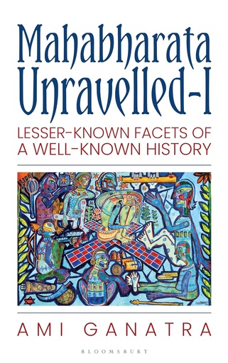 [9789354351273-1] Mahabharata Unravelled : Lesser-Known Facets of A Well Known History