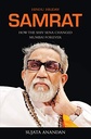 Samrat : How The Shiv Sena Changed Mumbai Forever