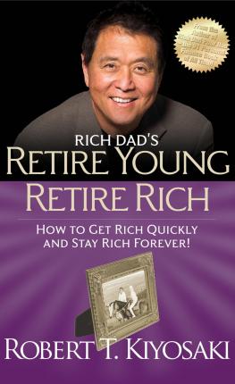 [9781612680415-1] Rich Dads Retire Young Retire Rich : How To Get Rich And Stay Rich