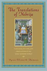 [9781625341709-1] The Translations of Nebrija : Language, Culture, and Circulation In The Early Modern World