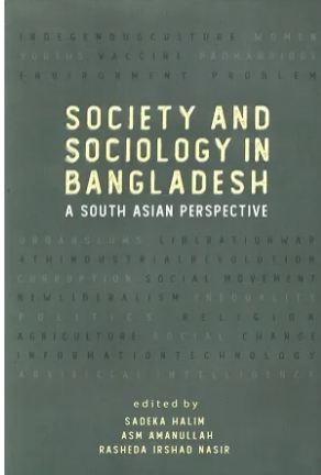 [9789845064071-1] Society and Sociology In Bangladesh : A South Asian Perspective