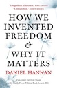 How We Invented Freedom & Why It Matters