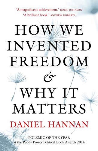 [9781781857564-1] How We Invented Freedom & Why It Matters