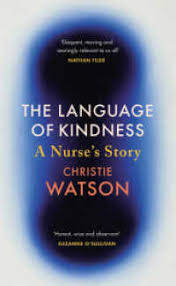 [9781784741983-1] The Language Of Kindness : A Nurses Story