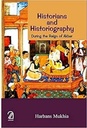Historians And Historiography During The Reign Of Akbar